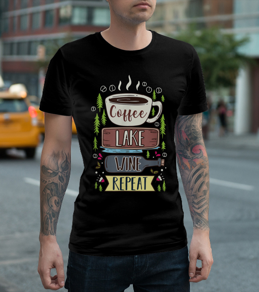 Coffee Lake Wine Repeat Coffee Lover Camping Forest T-Shirt