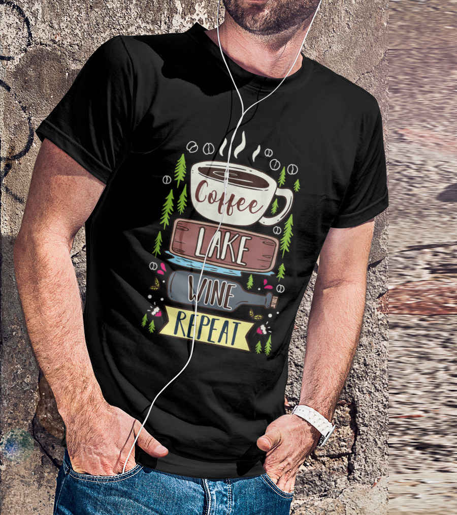 Coffee Lake Wine Repeat Coffee Lover Camping Forest T-Shirt