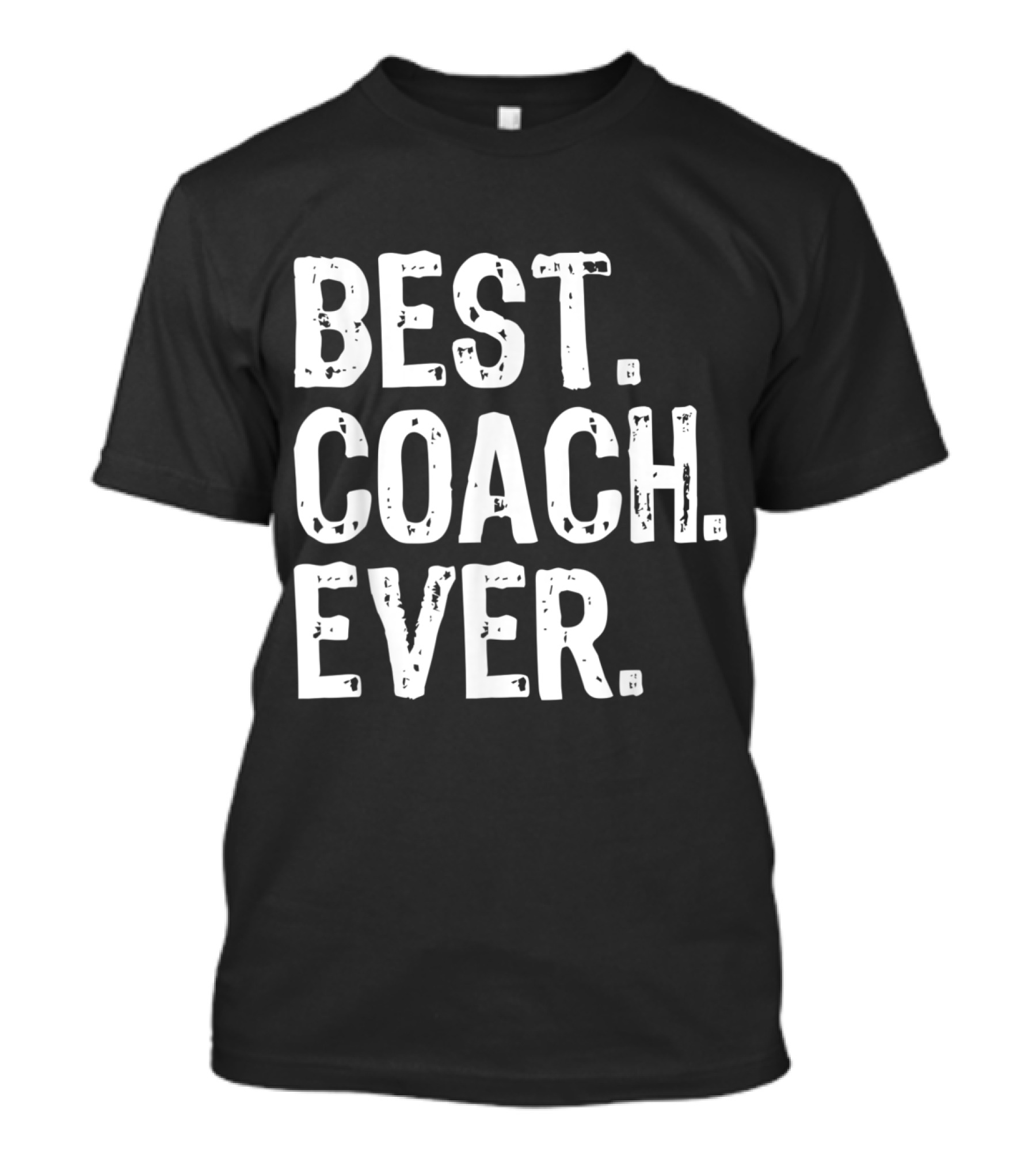 BEST COACH EVER Bold Vintage Text T-Shirt