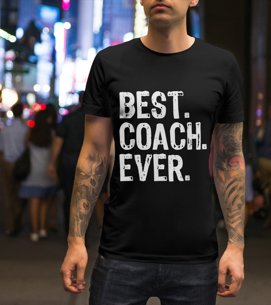BEST COACH EVER Bold Vintage Text T-Shirt