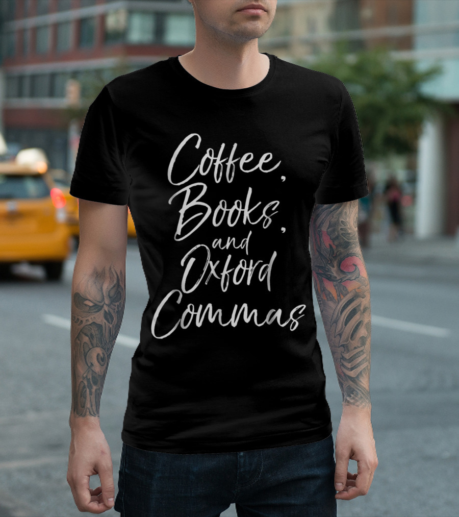 Coffee Books And Oxford Commas Lovers Unite In Literary T-Shirt