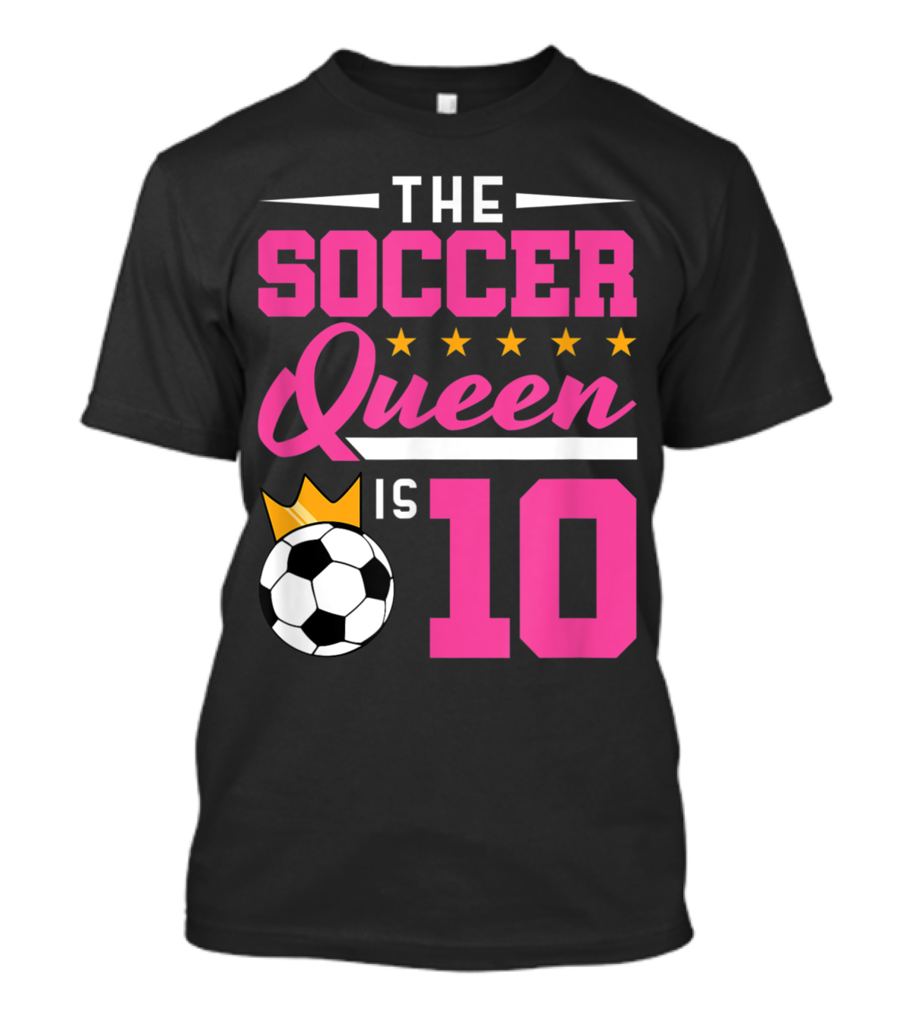 The Soccer Queen Is 10 Girls Soccer Birthday T-Shirt