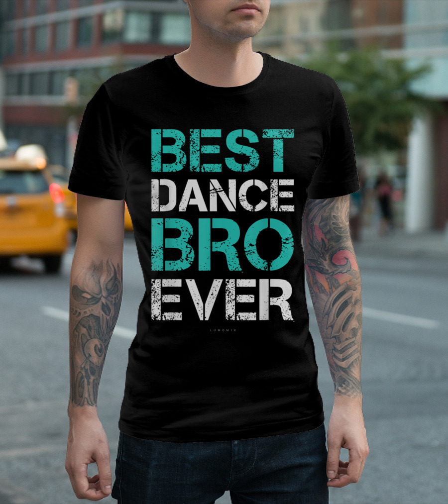 Best Dance Bro Ever Funny Broth Lumomix T-Shirt