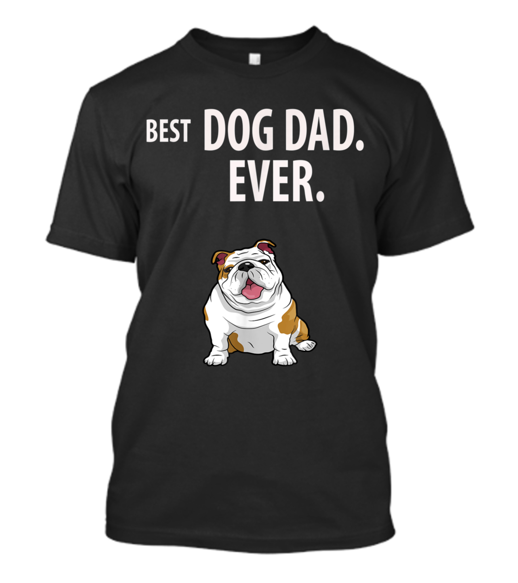 BEST DOG DAD EVER Funny English Bulldog Cartoon T-Shirt