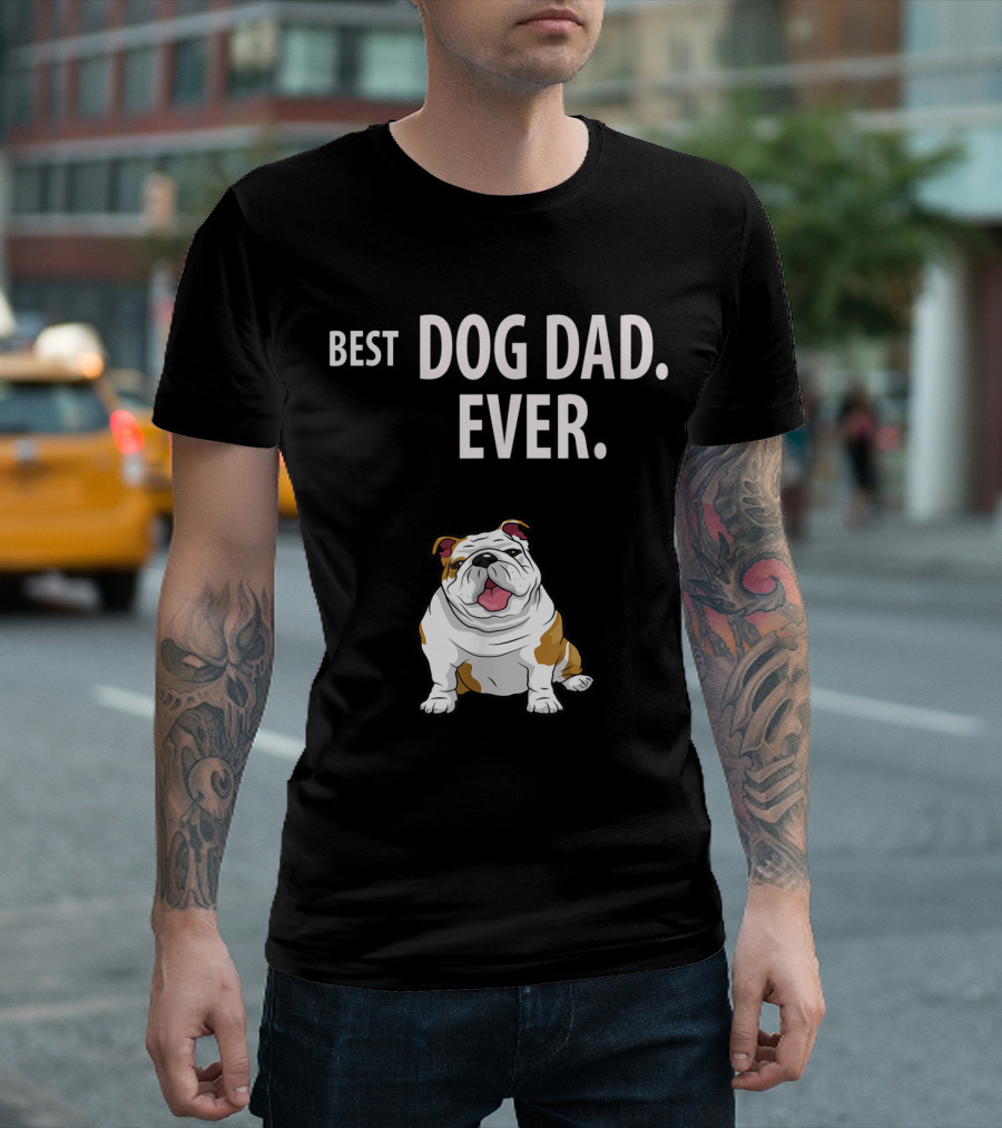 BEST DOG DAD EVER Funny English Bulldog Cartoon T-Shirt