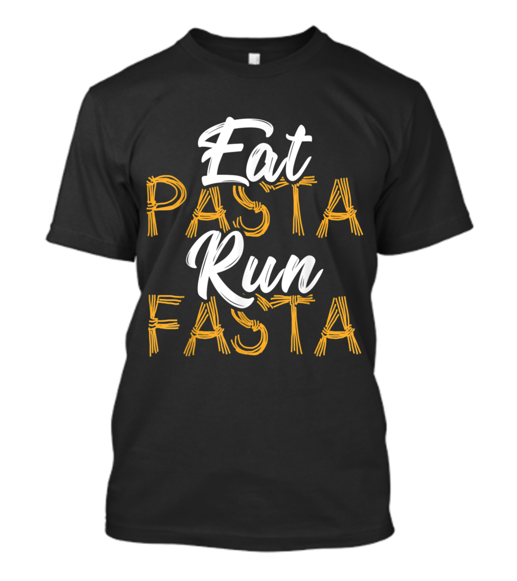 Eat Pasta Run Fasta Motivational Fun Chef T-Shirt