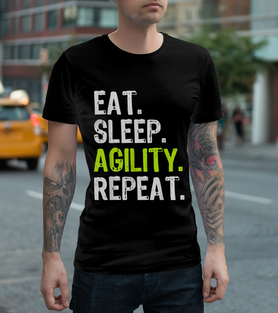 Eat Sleep Agility Repeat Dog Training Lifestyle T-Shirt