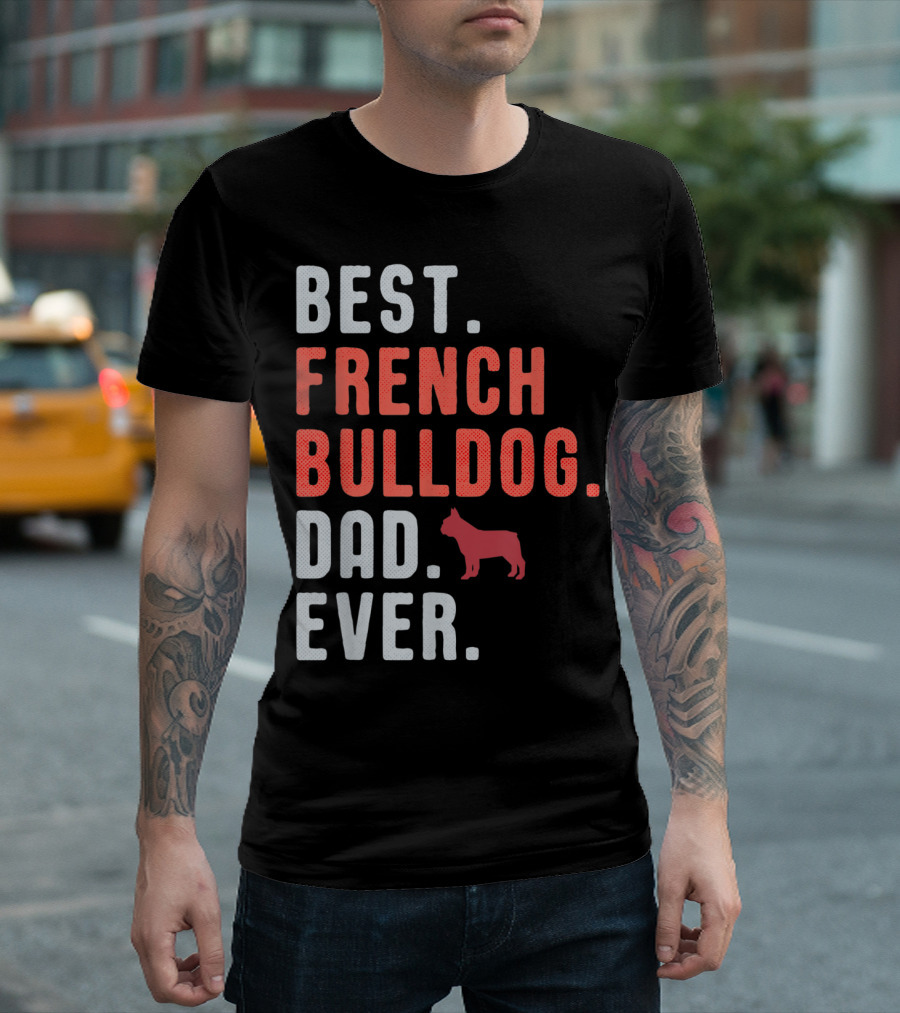 Best French Bulldog Dad Ever Red Silhouette Accents T-Shirt