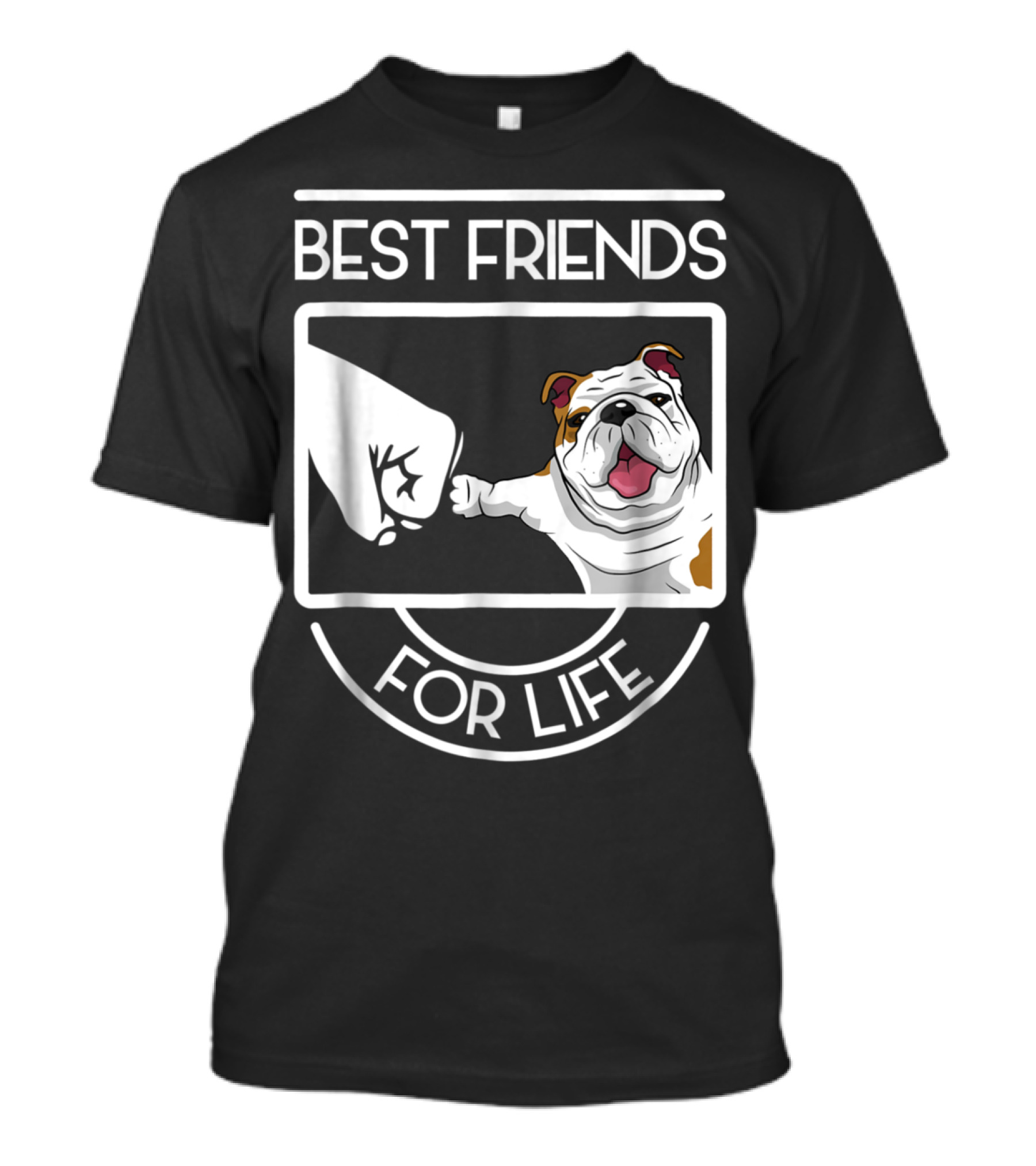 BEST FRIENDS FOR LIFE BULLDOG FIST BUMP T-Shirt
