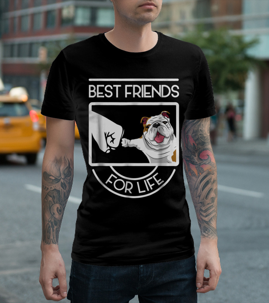BEST FRIENDS FOR LIFE BULLDOG FIST BUMP T-Shirt