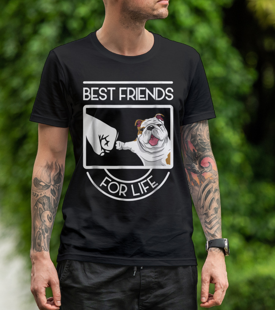 BEST FRIENDS FOR LIFE BULLDOG FIST BUMP T-Shirt