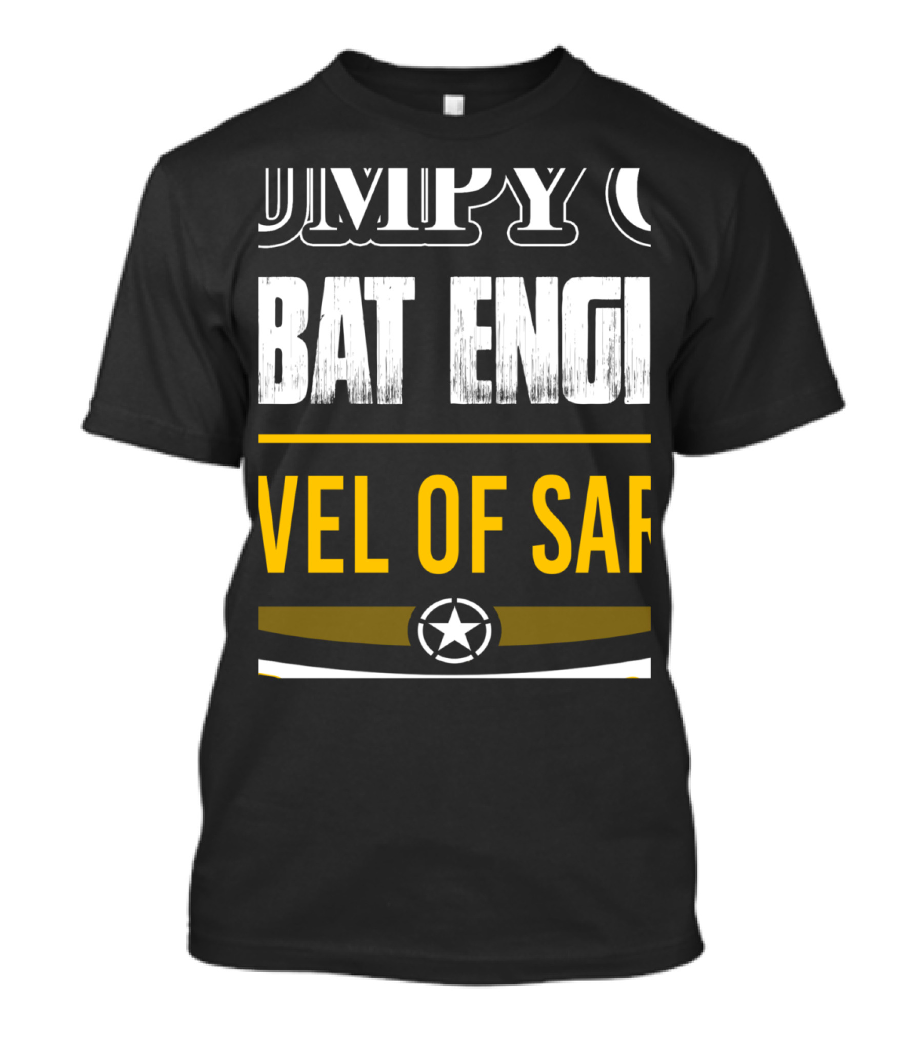 Grumpy Combat Engineer Zero Level Of Safety Star T-Shirt