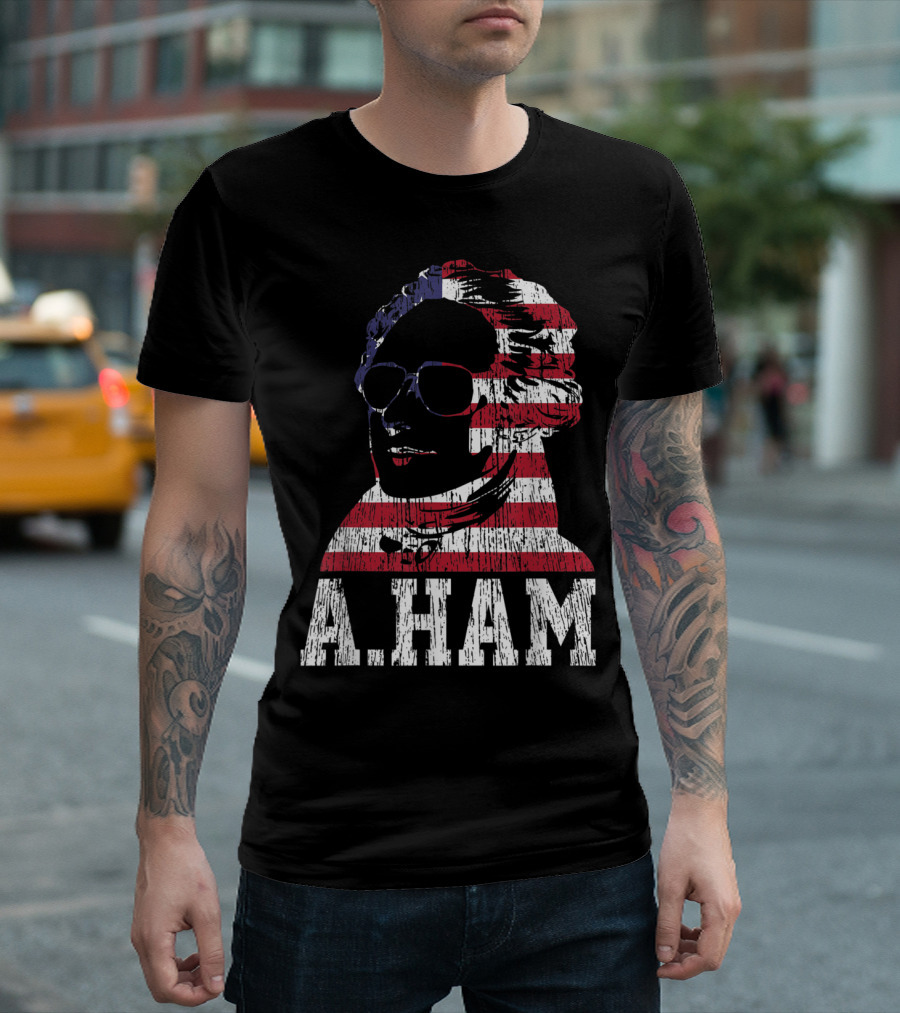 A.Ham Patriotic Sunglasses American Flag Alexander Hamilton 4th of July T-Shirt