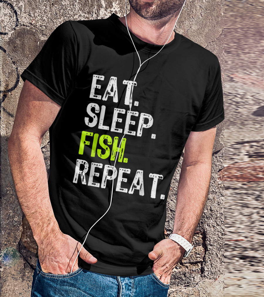 Eat Sleep Fish Repeat Fishing Lifestyle T-Shirt