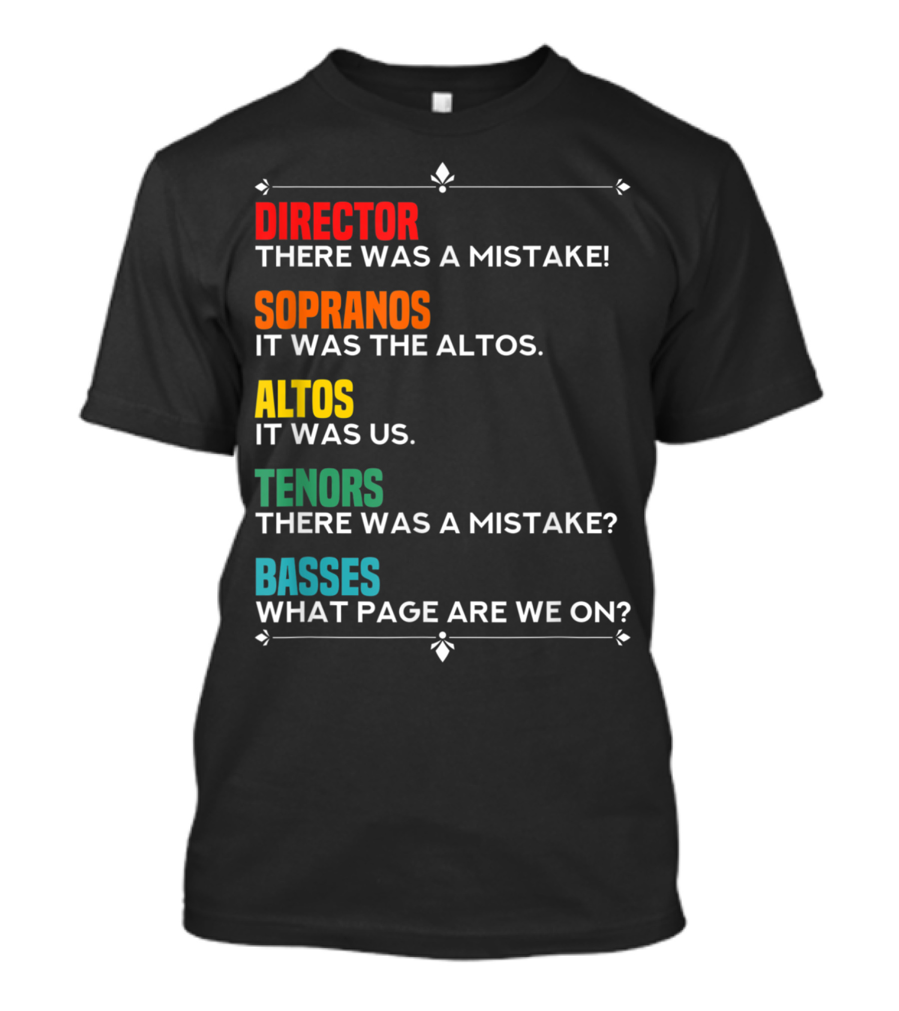 Director Mistake Sopranos Blame Altos Tenors Question Basses Confusion T-Shirt