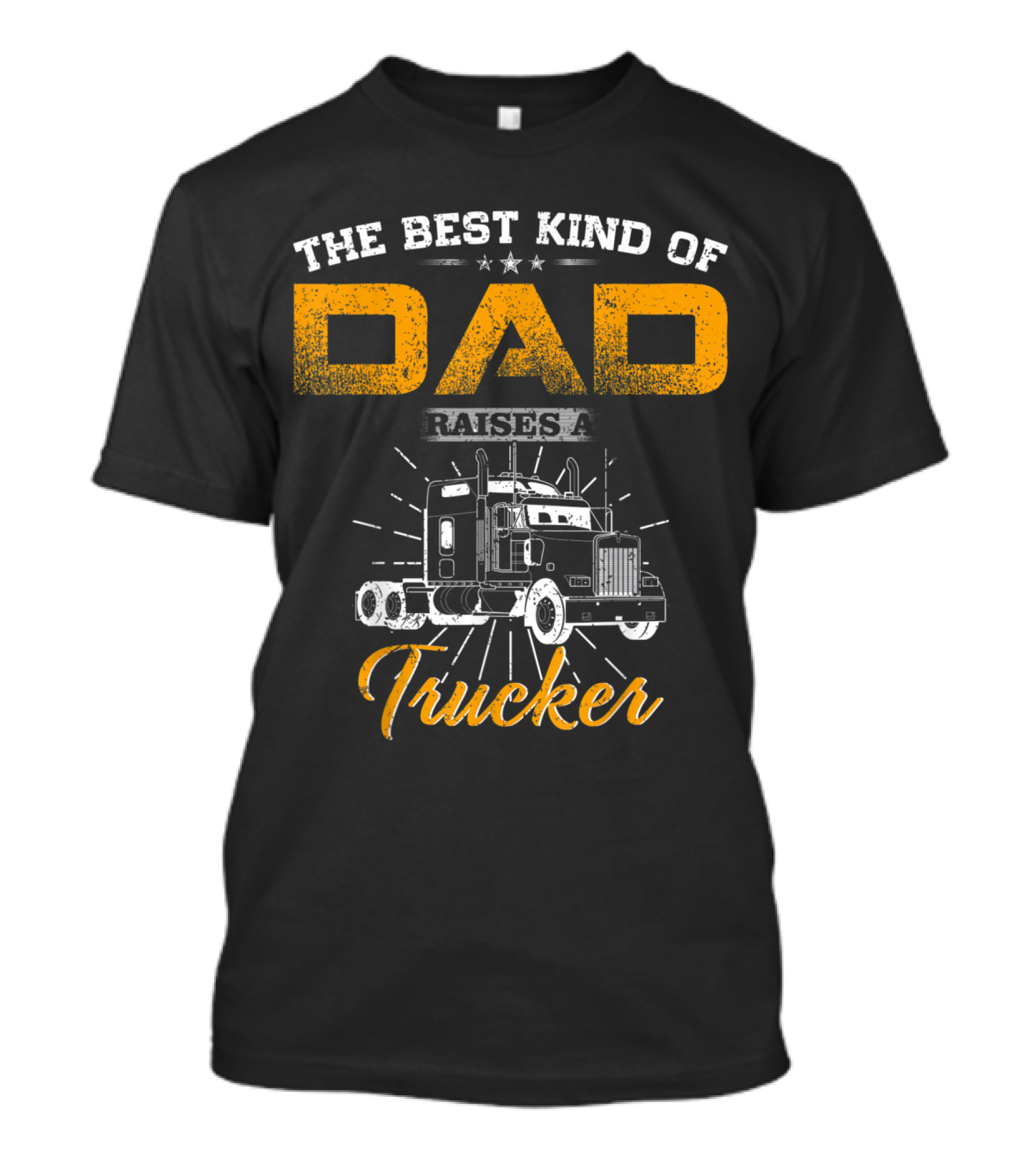The Best Kind Of Dad Raises A Trucker With Illustrated Semi-Truck T-Shirt