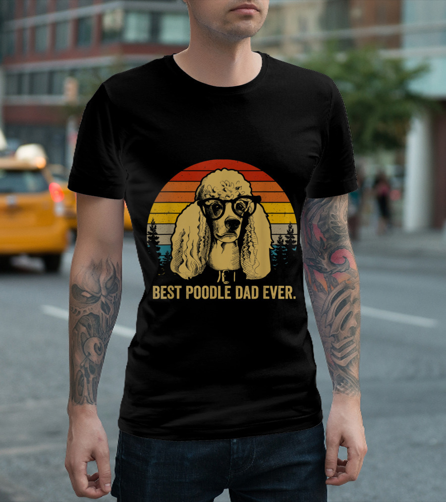 Retro Best Poodle Dad Ever Sunglasses Sunset T-Shirt
