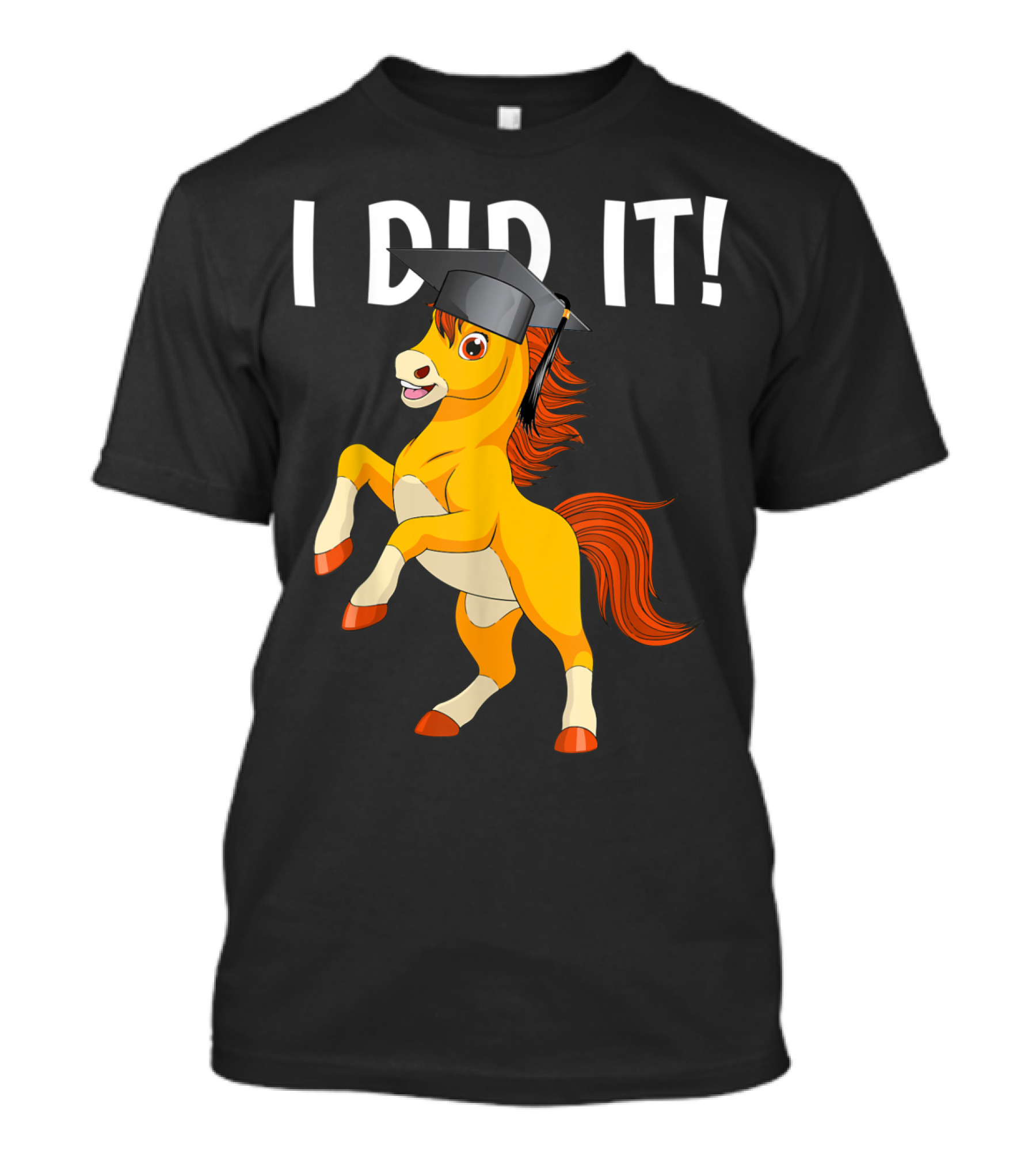 I Did It Dabbing Horse Graduation Cap T-Shirt
