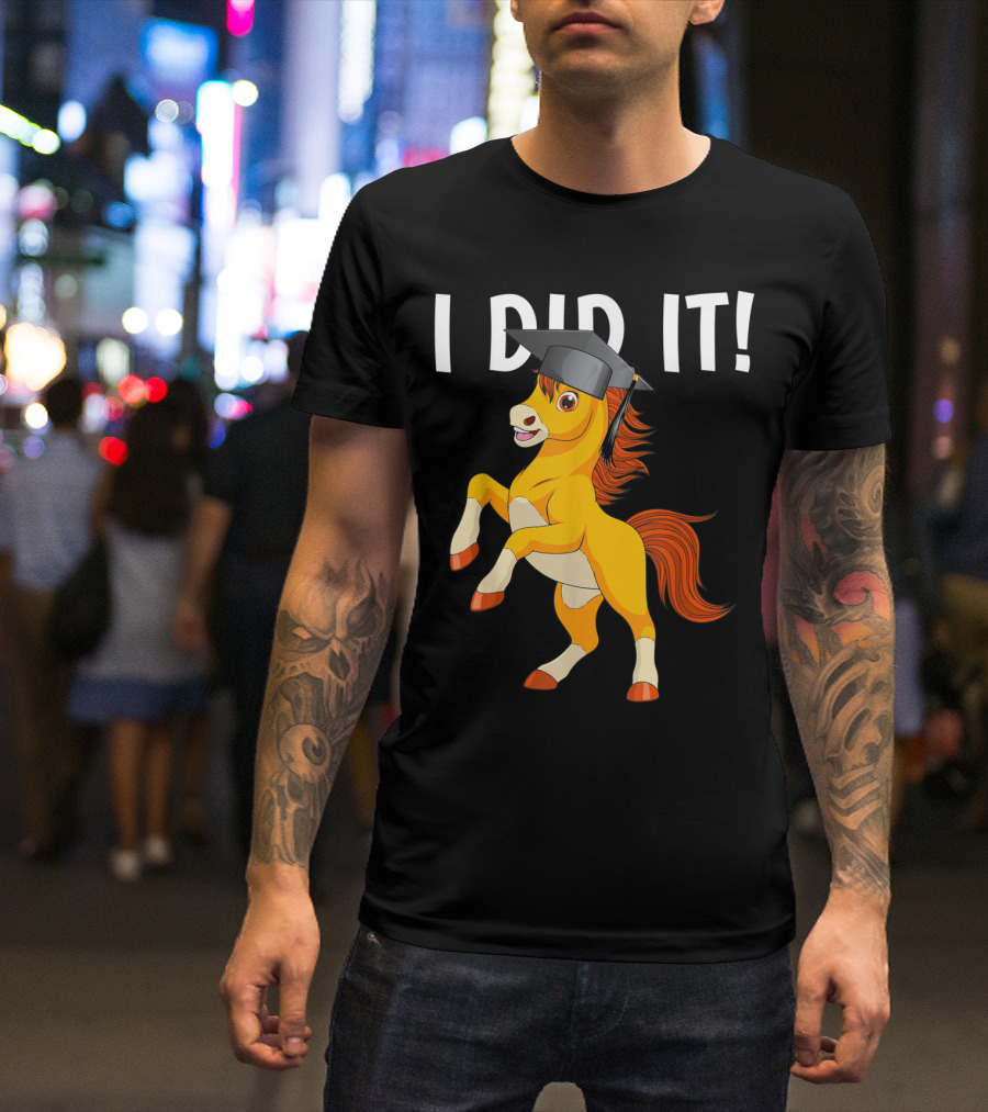 I Did It Dabbing Horse Graduation Cap T-Shirt