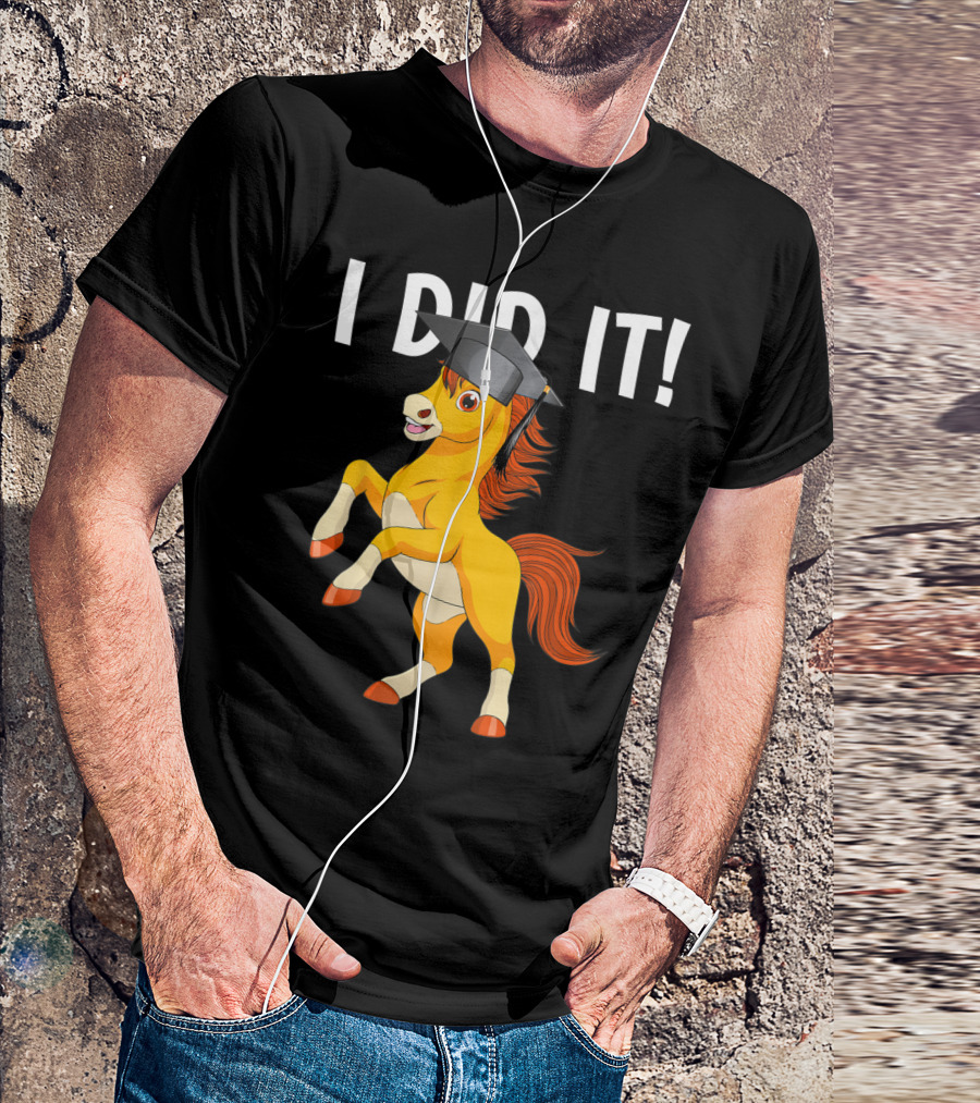 I Did It Dabbing Horse Graduation Cap T-Shirt