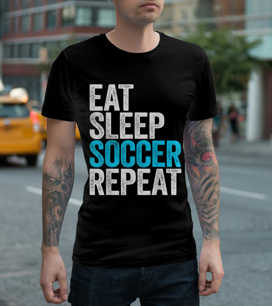 Eat Sleep Soccer Repeat Motivational Lifestyle Cycle T-Shirt