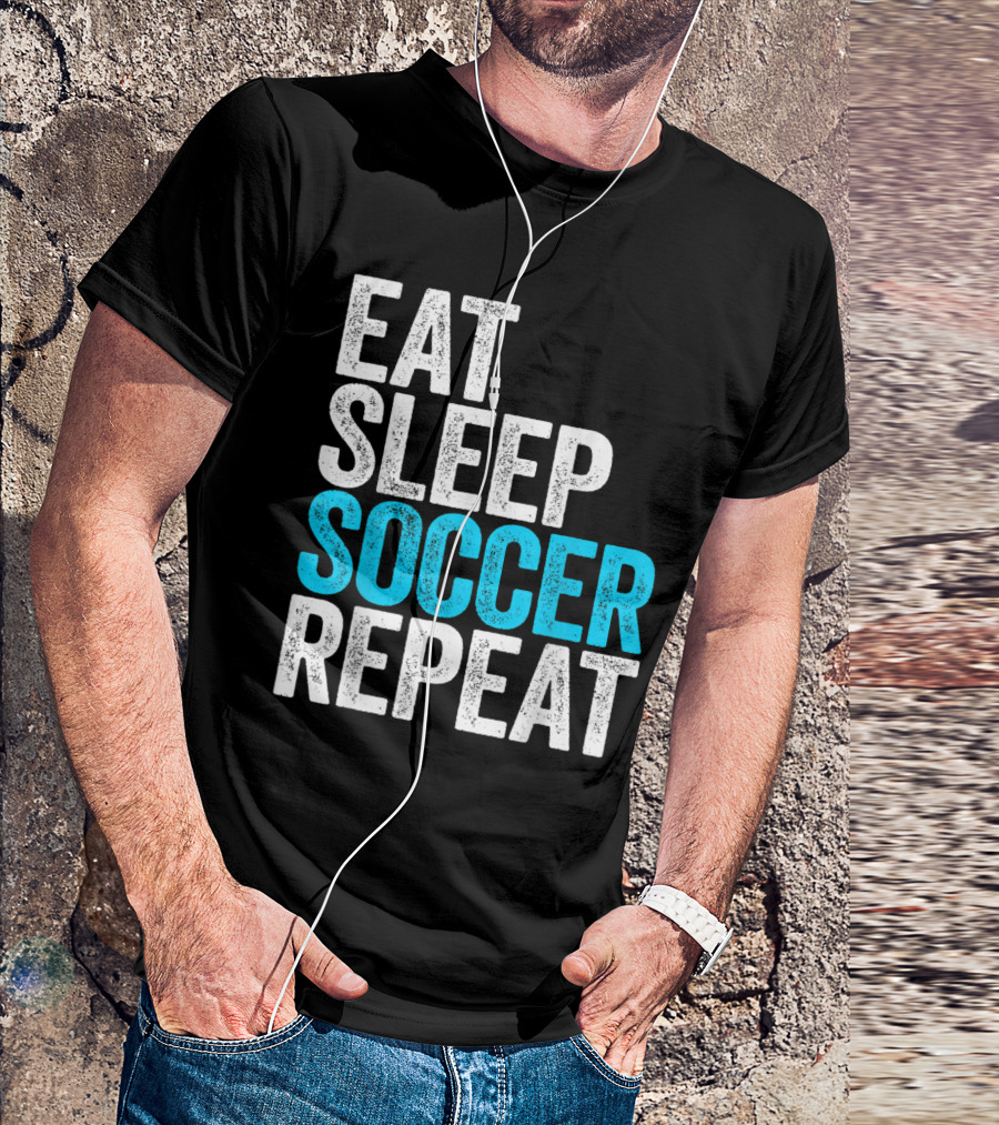 Eat Sleep Soccer Repeat Motivational Lifestyle Cycle T-Shirt