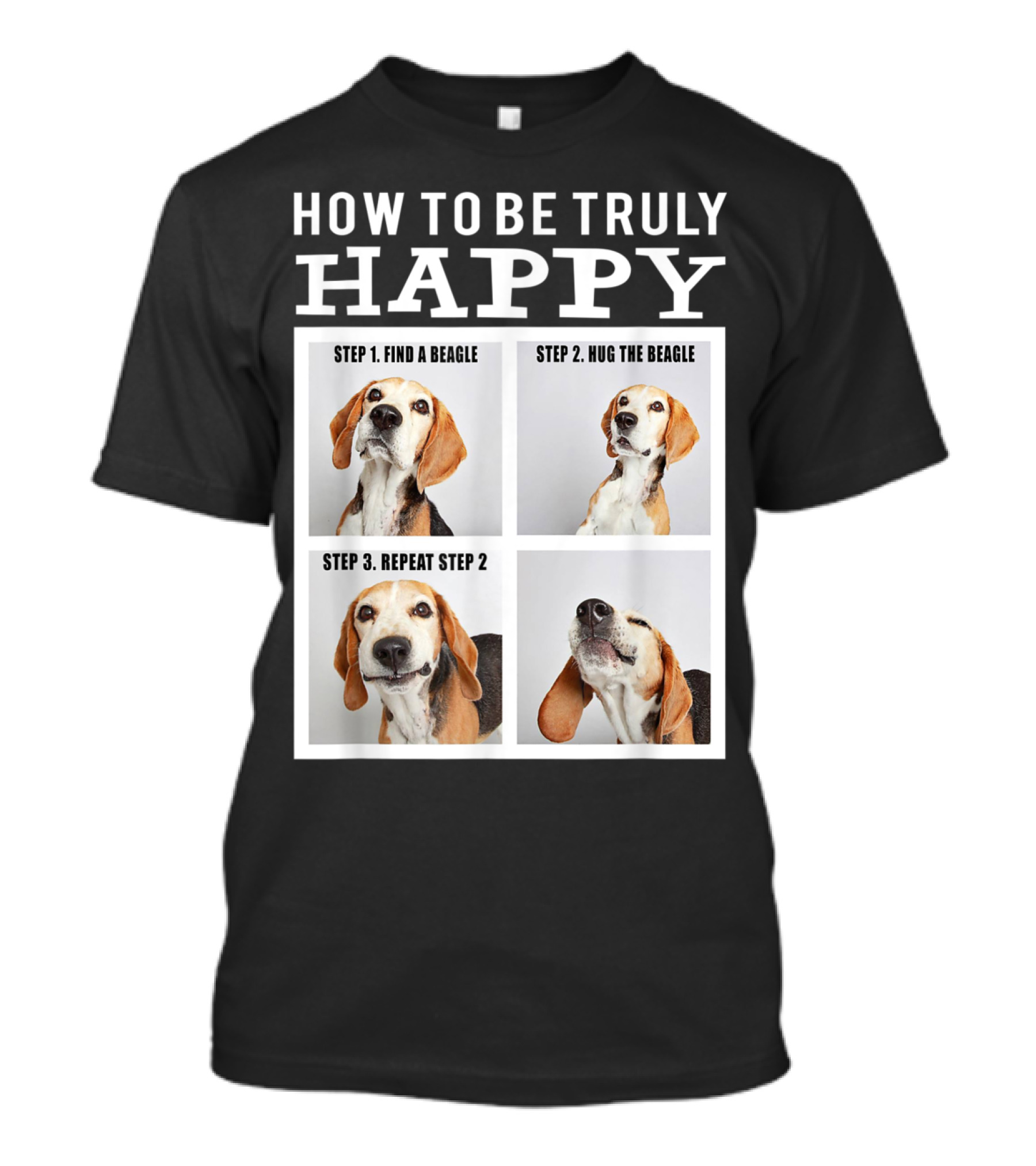 How To Be Truly Happy Funny Cute Beagle Face Hugging Guide T-Shirt