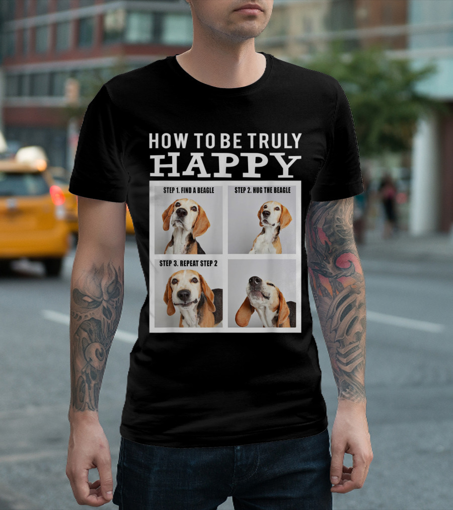How To Be Truly Happy Funny Cute Beagle Face Hugging Guide T-Shirt