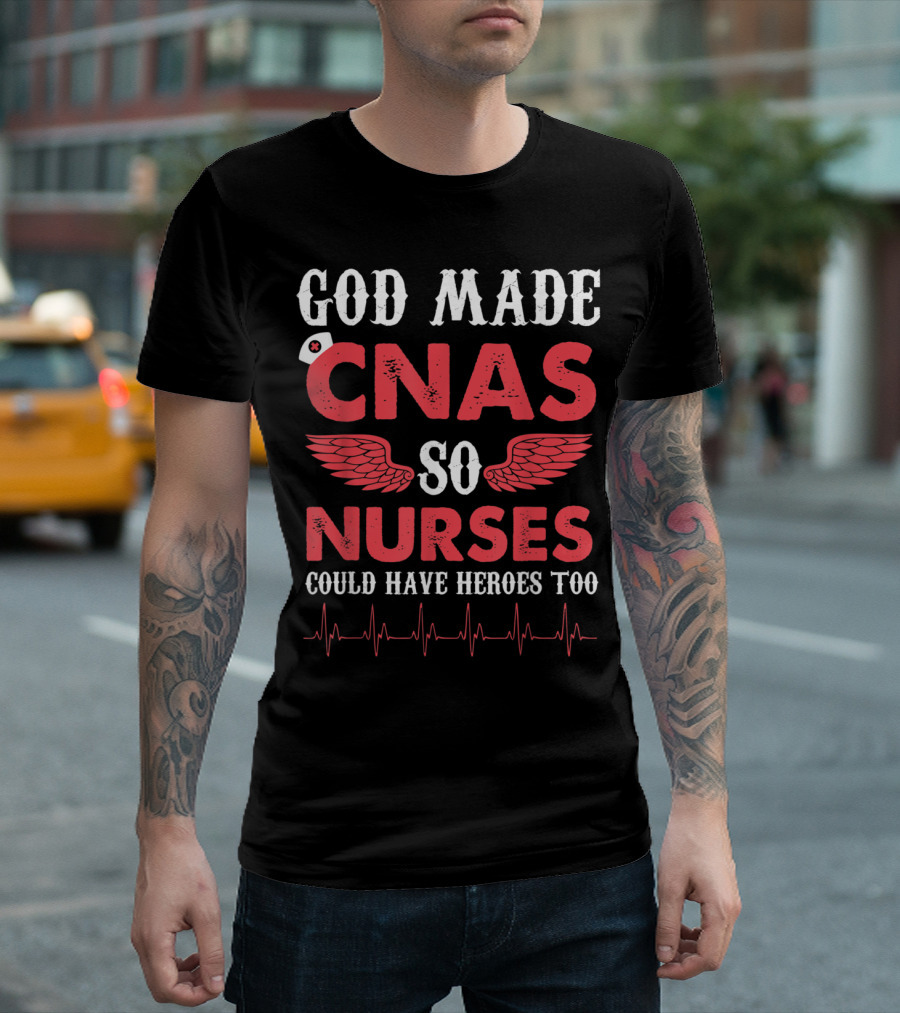 God Made CNAs So Nurses Could Have Heroes Too Red Angel Wings Heartbeat T-Shirt
