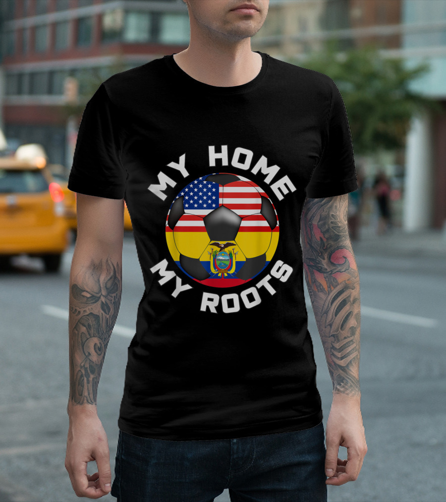 Ecuador And USA Soccer My Home My Roots Football Heritage T-Shirt
