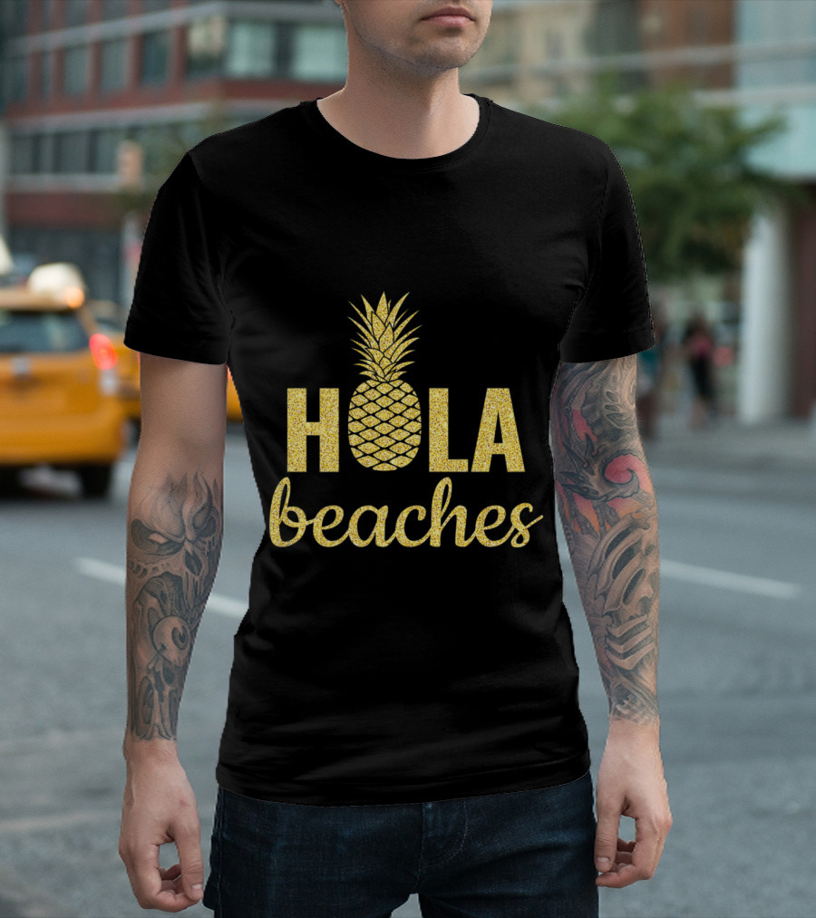 Gold Hola Beaches Pineapple Fun T-Shirt