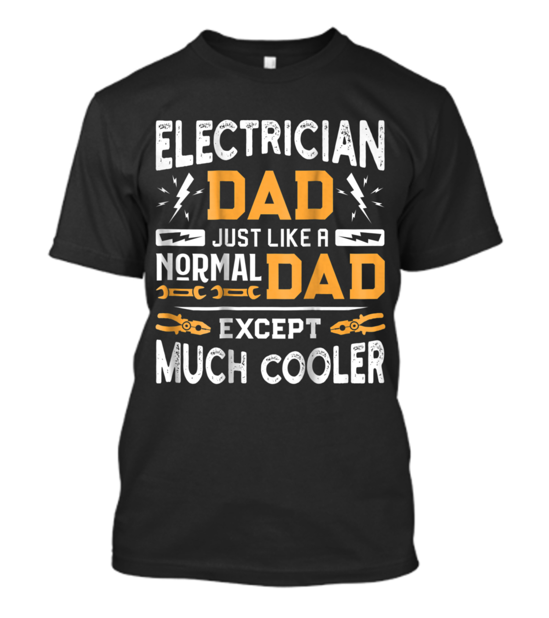 Electrician Dad Just Like A Normal Dad Except Much Cooler With Lightning And Tools T-Shirt
