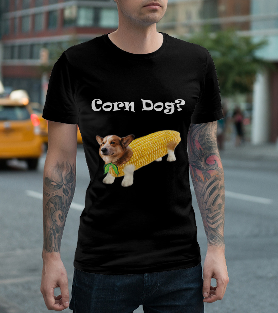 Corgi Corn Dog? Humorous Play On Classic Corn Dog Concept T-Shirt