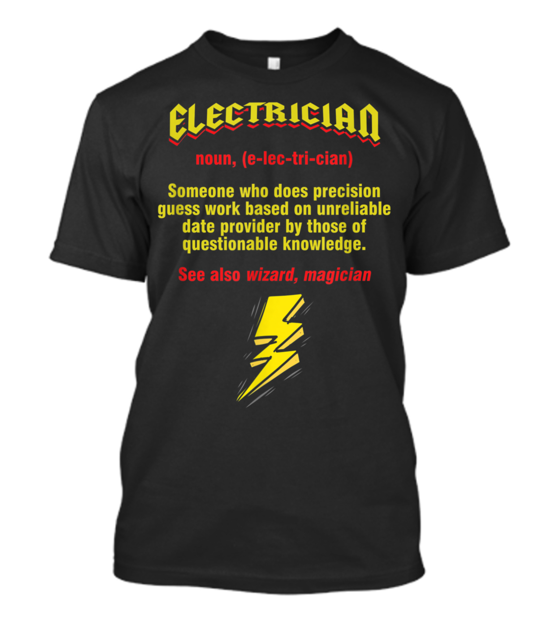 Electrician Noun Definition Precision Guesswork Unreliable Data Wizard Magician Lightning Bolt T-Shirt
