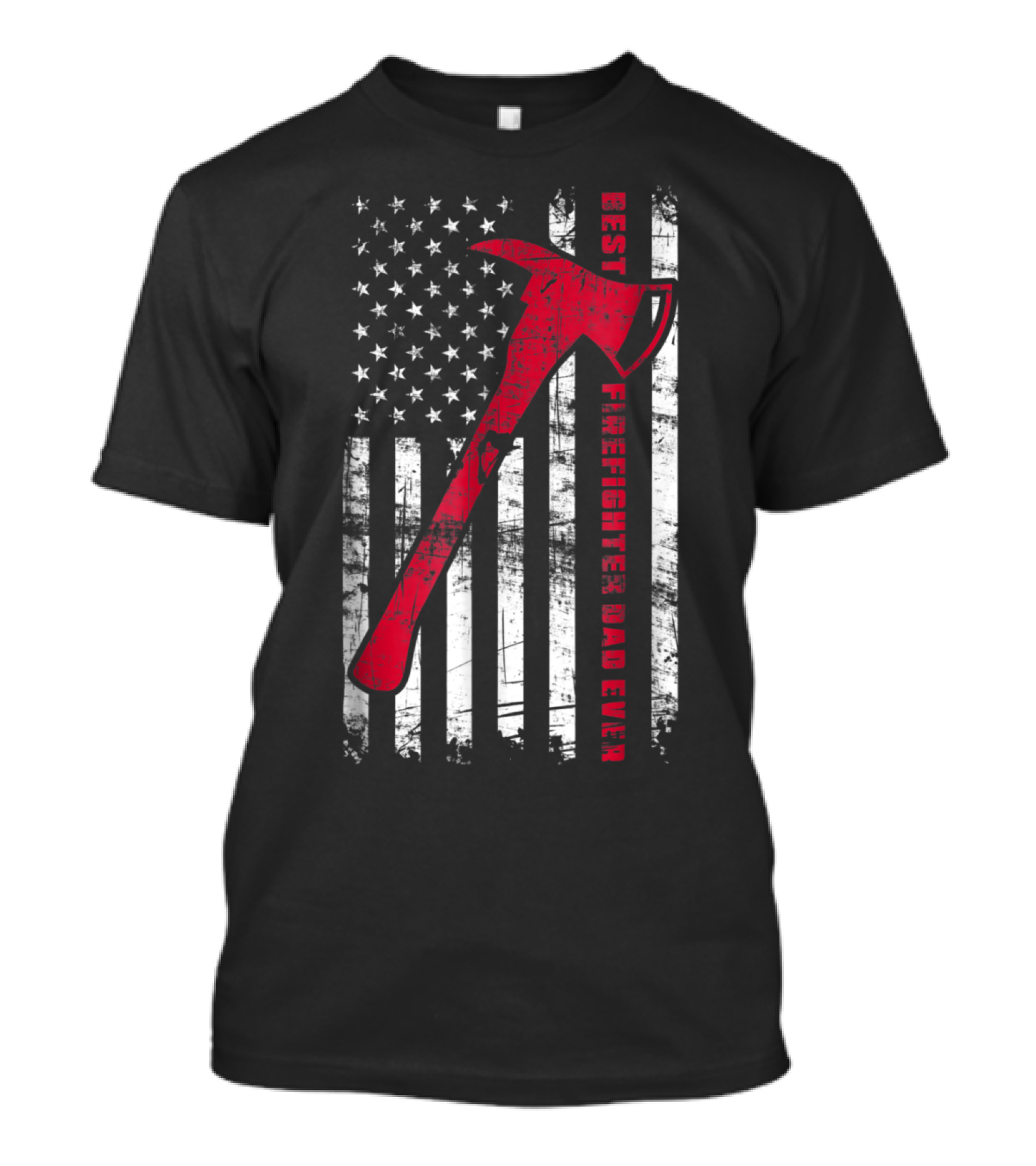 American Flag And Firefighter Axe Best Firefighter Dad Ever T-Shirt