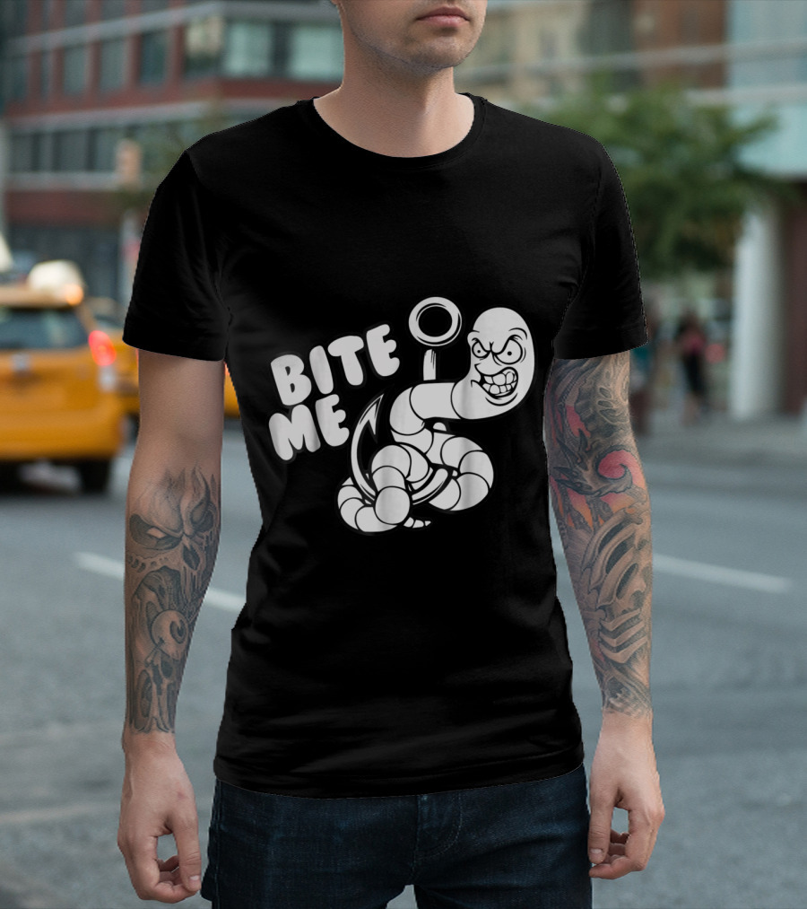 Bite Me Funny Worm on Fishing Hook T-Shirt