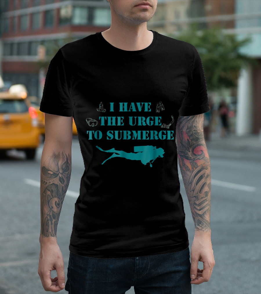 I Have the Urge to Submerge Scuba Diver with Snorkel Gear and Flippers T-Shirt
