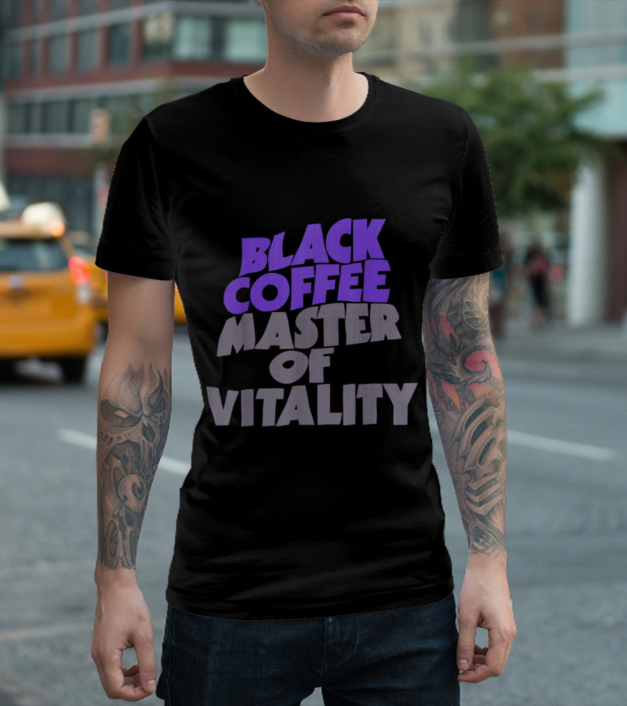 Black Coffee Master of Vitality T-Shirt