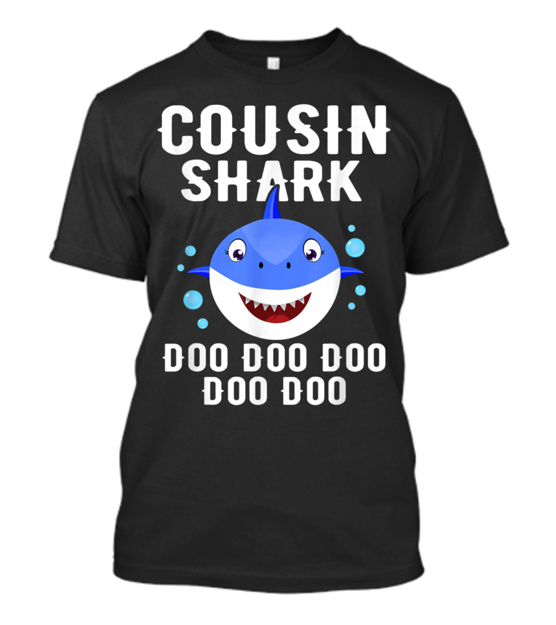 Cousin Shark Doo Doo Doo Doo Doo Family Song Inspired Fun T-Shirt
