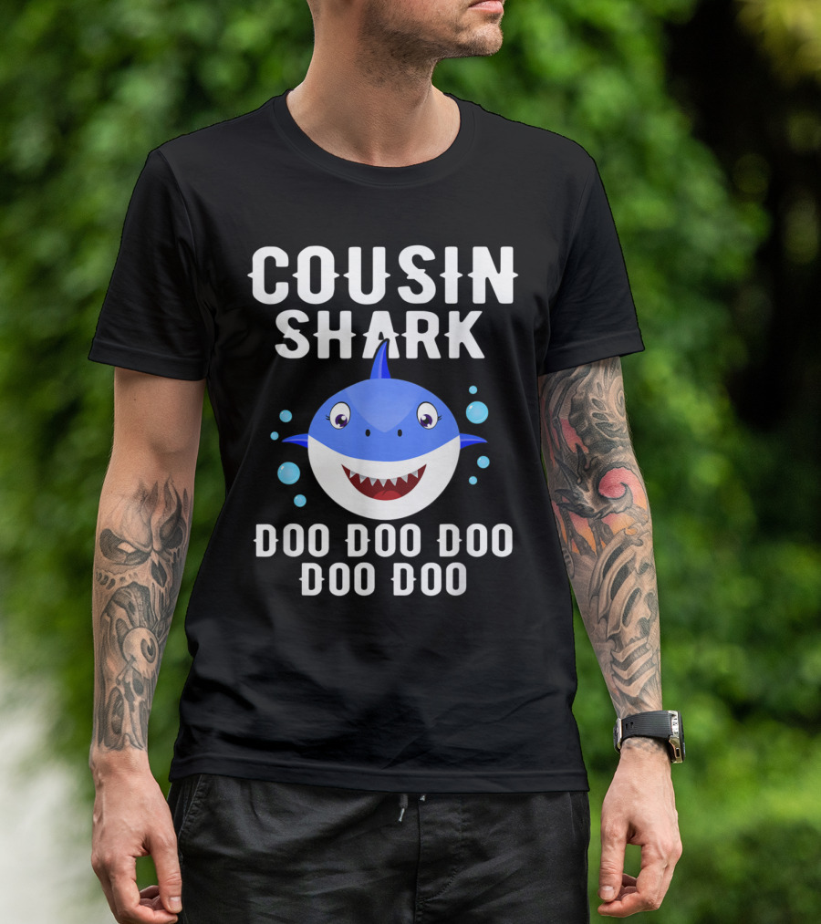 Cousin Shark Doo Doo Doo Doo Doo Family Song Inspired Fun T-Shirt