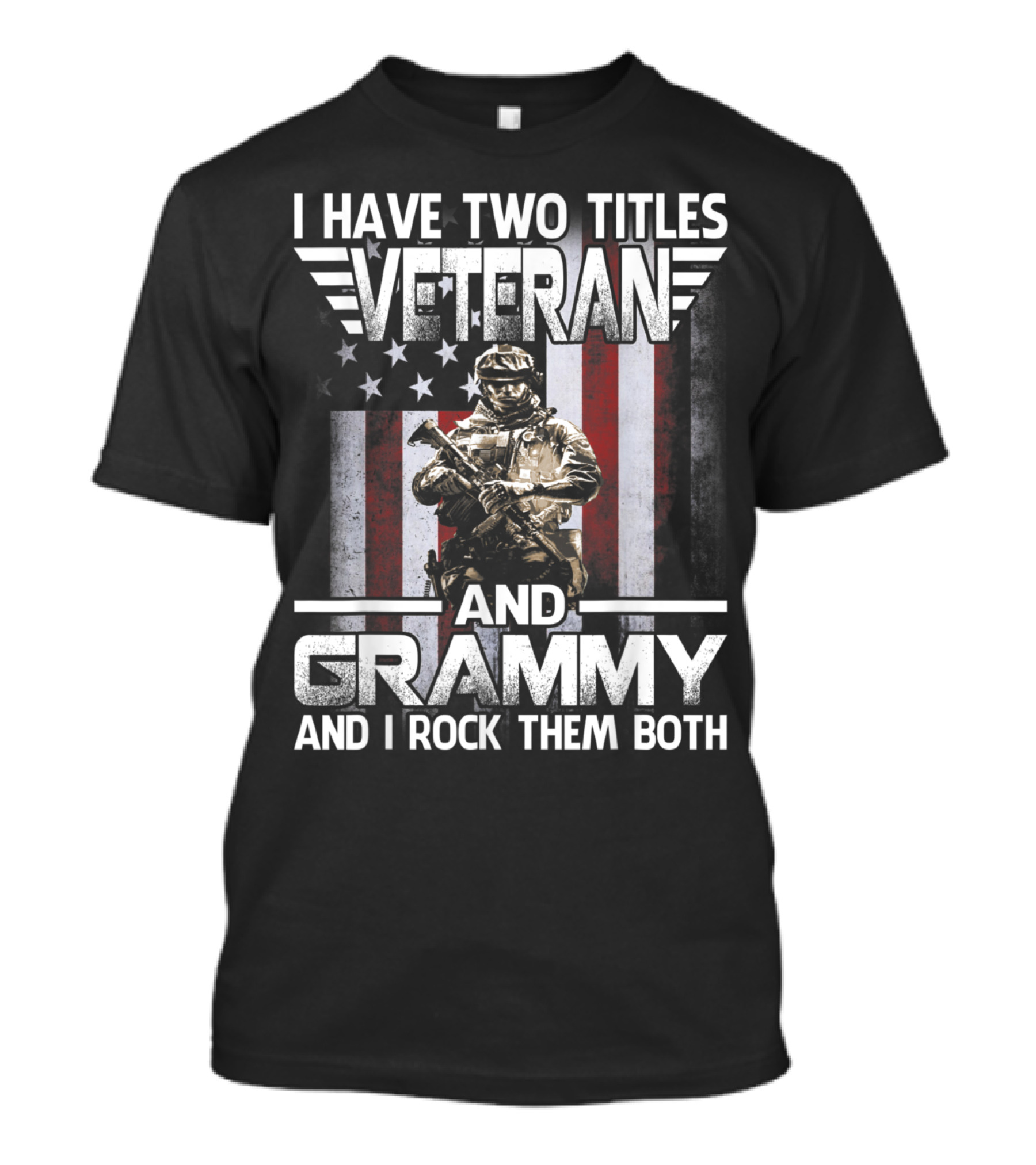Veteran And Grammy I Rock Them Both With American Flag And Soldier T-Shirt