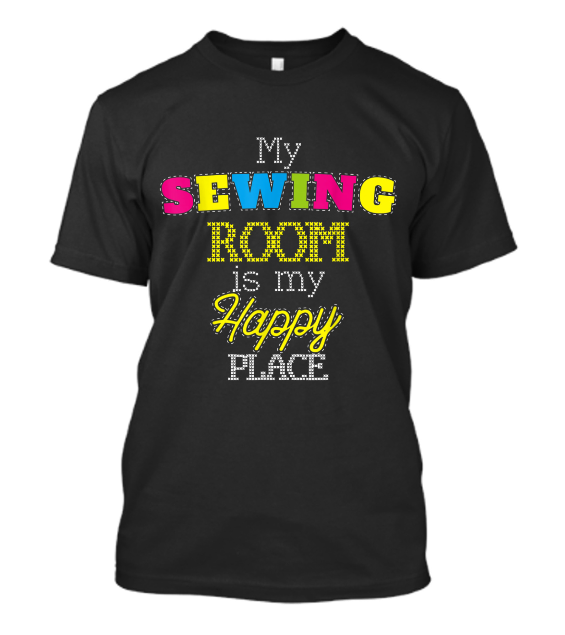My Sewing Room Is My Happy Place T-Shirt