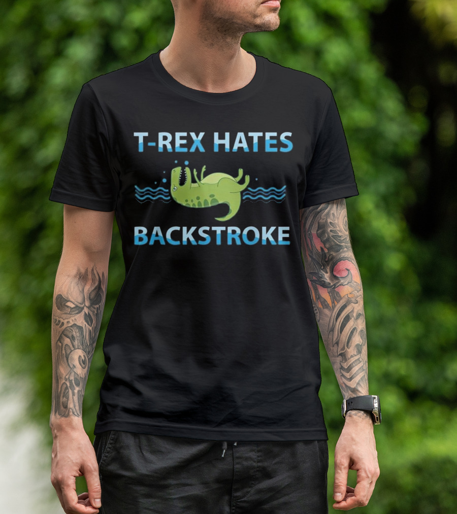 T-Rex Struggles With Funny Backstroke Swimming Hates Backstroke Joke T-Shirt