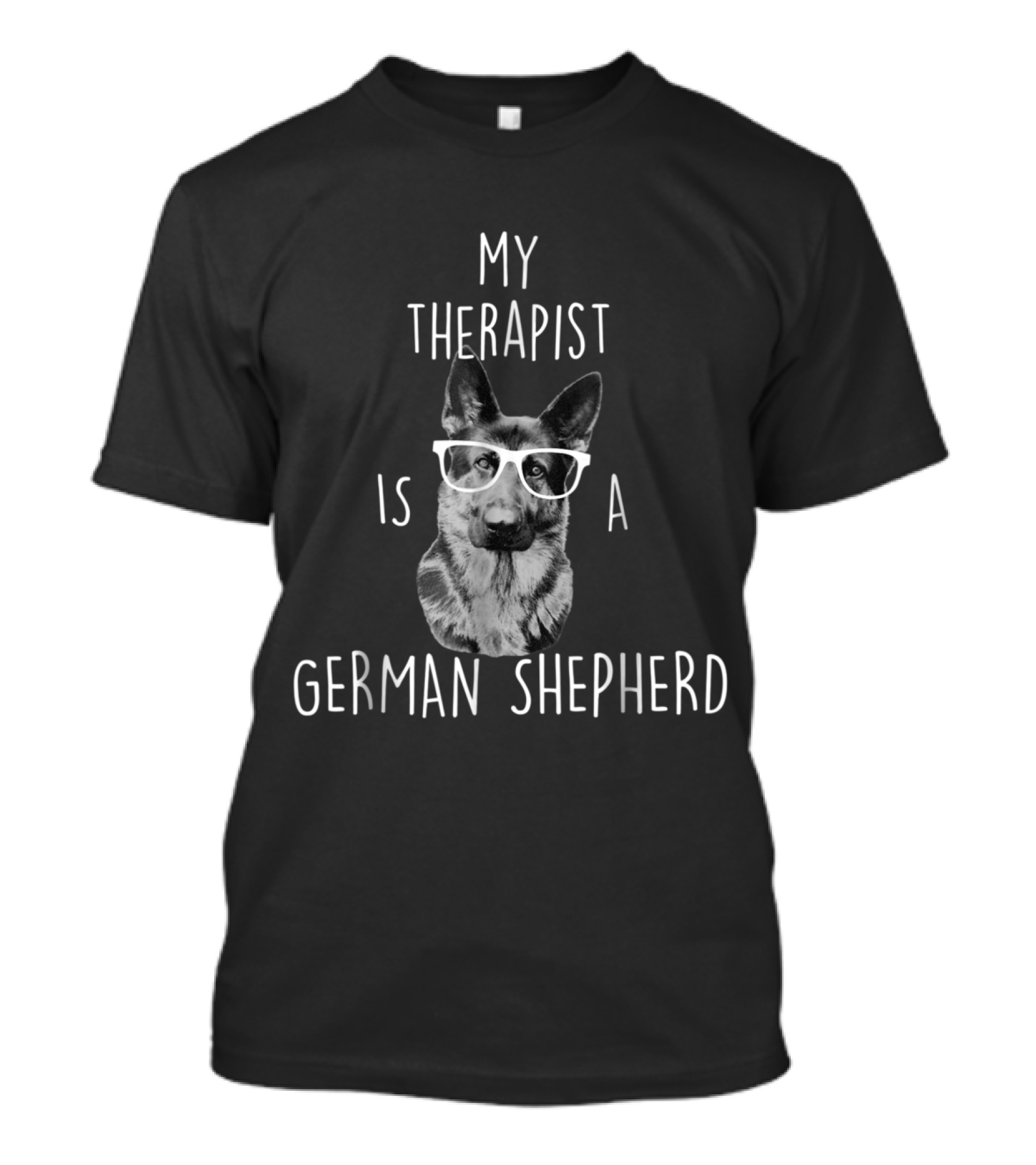 My Therapist Is A German Shepherd Wearing Glasses T-Shirt