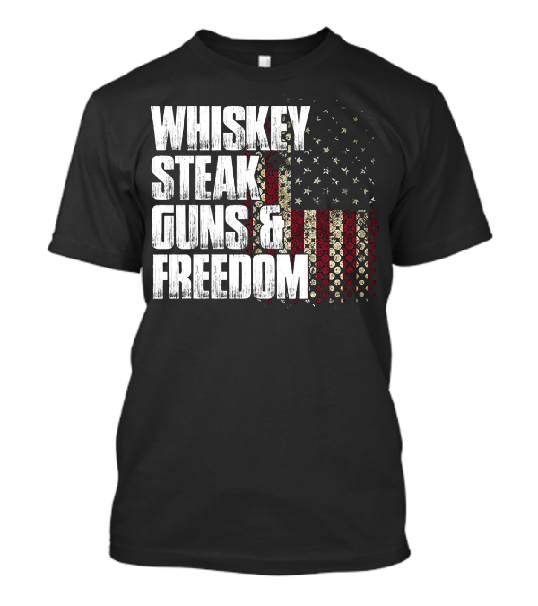 Whiskey Steak Guns And Freedom Patriotic American Flag T-Shirt
