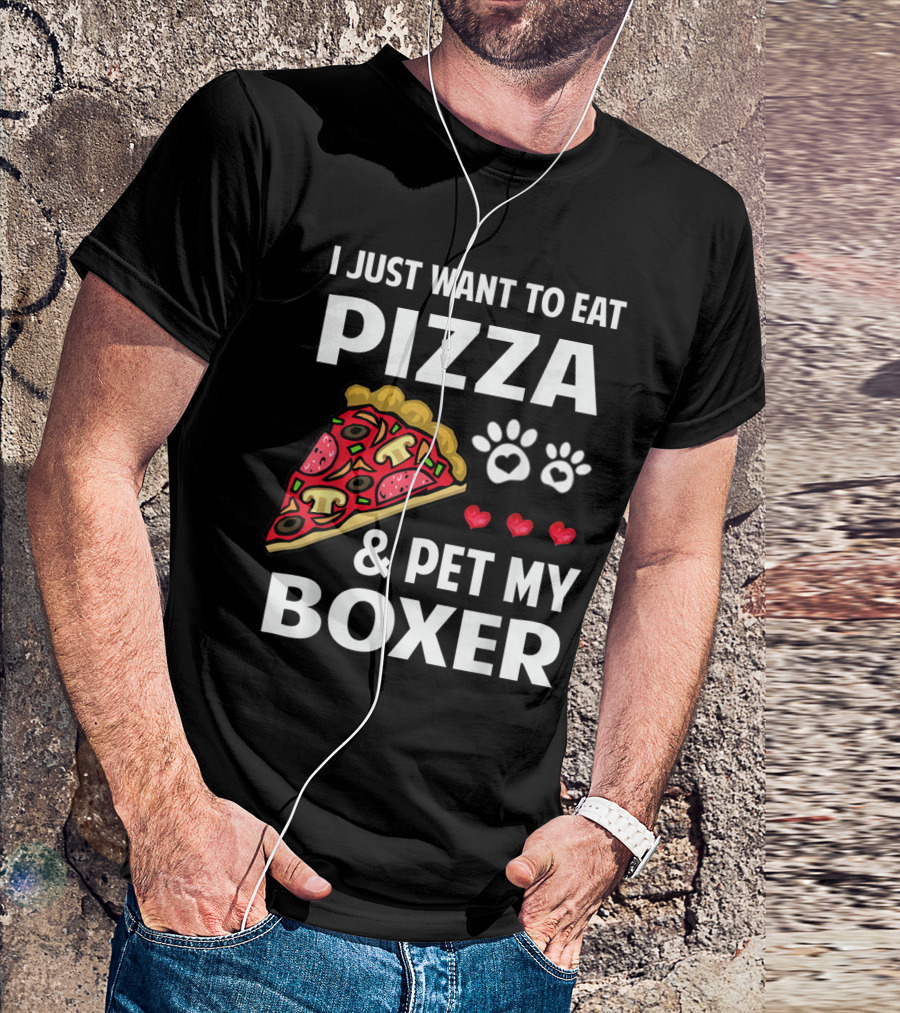 I Just Want To Eat Pizza And Pet My Boxer With Paw Prints And Hearts T-Shirt