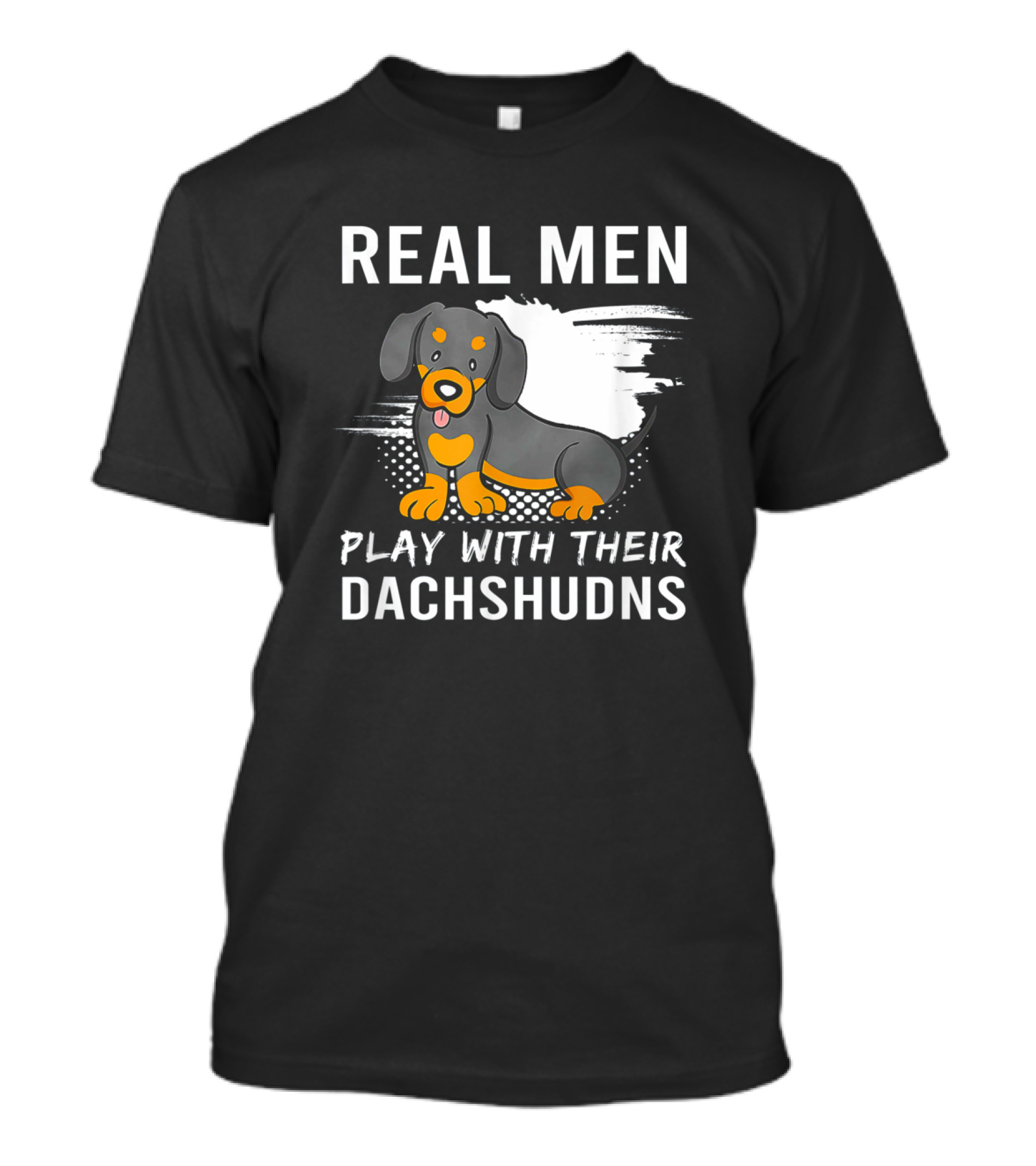 Real Men Play With Their Dachshunds Funny Training Love T-Shirt