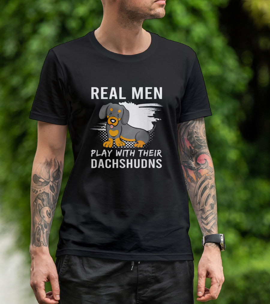 Real Men Play With Their Dachshunds Funny Training Love T-Shirt
