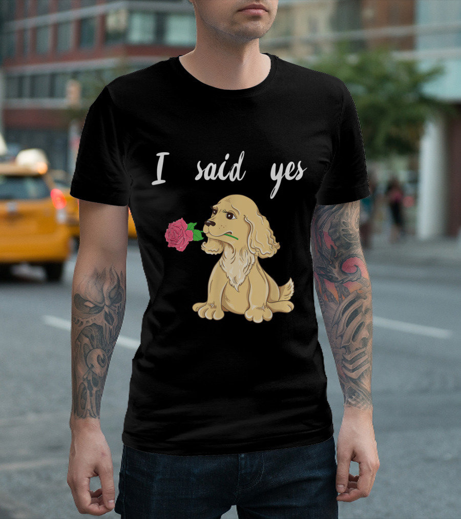 Engagement Announcement I Said Yes Golden Retriever Rose T-Shirt
