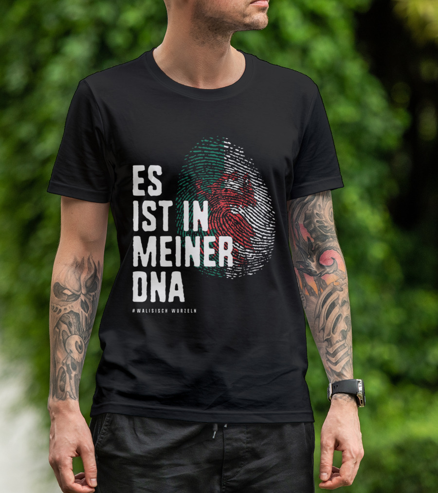 ES IST IN MEINER DNA Wales Flag Welsh Roots #Walisisch Wurzeln T-Shirt